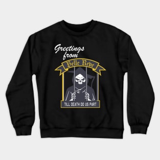 Greetings from Belle Reve Crewneck Sweatshirt